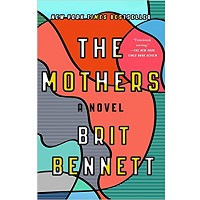 The Mothers by Brit Bennett 1