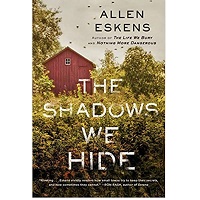 The Shadows We Hide by Allen Eskens