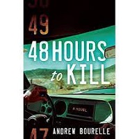 48 Hours to Kill Andrew Bourelle