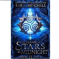 A Flame of Stars Midnight T Eve L. Mitchell