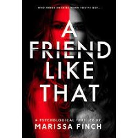 A Friend Like That A Gripping Marissa Finch