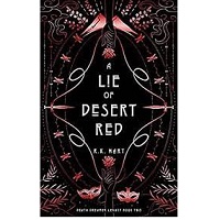 A Lie of Desert Red Death Dreamer Legacy Book 2 R K Hart