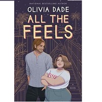 All the Feels by Olivia Dade