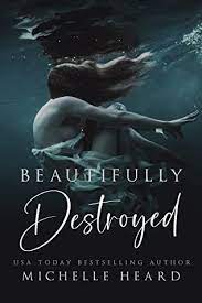 Beautifully Destroyed Beautifully Broken Book 3 by Michelle Heard ePub Download