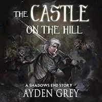 Castle on the Hill by Ayden Grey