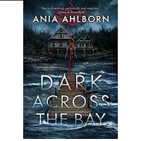 Dark Across the Bay Ania Ahlborn