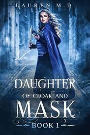 Daughter of Cloak and Mask Boo by Lauren M D ePub Download