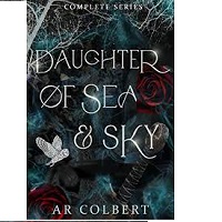 Daughter of Sea and Sky The Complete Lost Keepers Series by AR Colbert