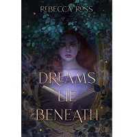Dreams Lie Beneath by Rebecca Ross ePub Download