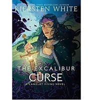 Excalibur Curse The Kiersten White