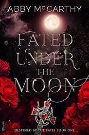 Fated Under the Moon Destined By the Fates Book 1 by Abby McCarthy ePub Download