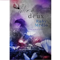 Folie A Deux by Ruby Medjo