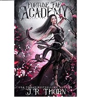 Fortune Fae Academy Book Two J.R. Thorn.