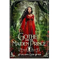 Gothel and the Maiden Prince by W R Gingell
