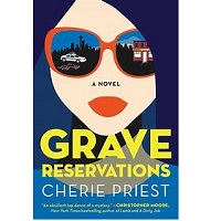 Grave Reservations by Cherie Priest