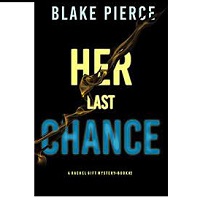 Her Last Chance A Rachel Gift by Blake Pierce ePub Download