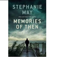 Memories of Then by Stephanie May