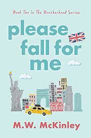 Please Fall for Me The Brother by M W McKinley ePub Download
