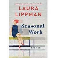 Seasonal Work Laura Lippman