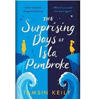 Surprising Days of Isla Pembroke The Tamsin Keily