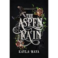 The Aspen Rain The Forgotten Empire Book 1 Kayla Maya