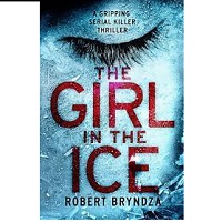 The Girl in the Ice A gripping serial killer thriller Detective Erika Foster crime thrille