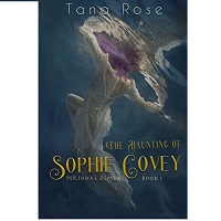 The Haunting of Sophie Covey Personal Demons B1 Tana Rose