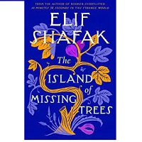The Island of Missing Trees Elif Shafak US