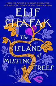 The Island of Missing Trees by Elif Shafak US ePub Download