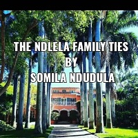 The Ndlela Family Ties By Somila