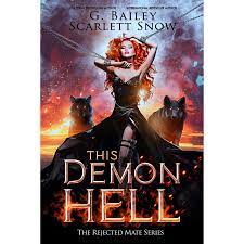 This Demon Hell The Rejected Mate Series Book 3 by G Bailey ePub Download