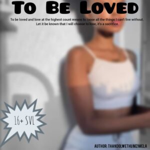 To Be Loved By THANDOLWETHUMZIMELA PDF Download