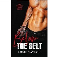 Below the Belt The Broken Boys Series Book 2 Esme Taylor