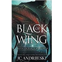 Black Of Wing A Quentin Black by JC Andrijeski