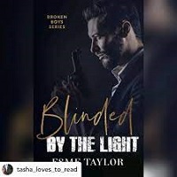 Blinded by the Light The Broken Boys Series Book 3 Esme Taylor