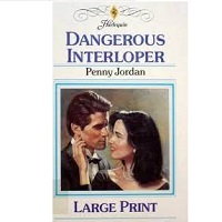 Dangerous Interloper Penny Jordan