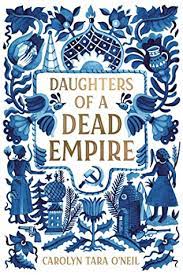 Daughters of a Dead Empire by Carolyn Tara ONeil PDF Download