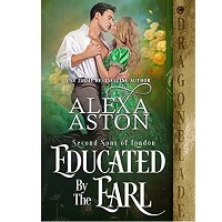 Educated by the Earl Second So Alexa Aston