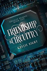 Friendship by Circuitry by Kaylie Night PDF Download