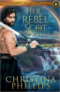Her Rebel Scot by Christina Phillips