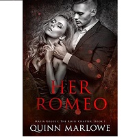 Her Romeo Mafia Rogue The Rossi Chapter Book 1 by Quinn Marlowe