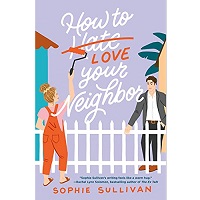 How to Love Your Neighbor by Sophie Sullivan PDF Download