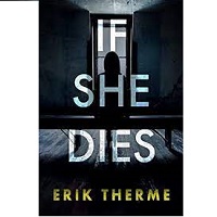 If She Dies Harlow Series B1 Erik Therme