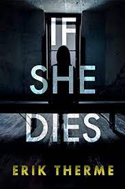 If She Dies by Erik Therme PDF Download