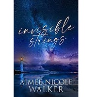 Invisible Strings by Aimee Nicole Walker