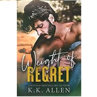 K.K. Allen by Weight of Regret