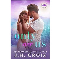 Light My Fire B3 Only Ever Us by J H Croix