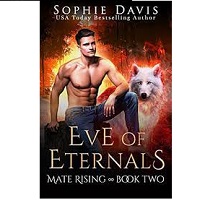 Mate Rising Eve of Eternals Book 2 Sophie Davis