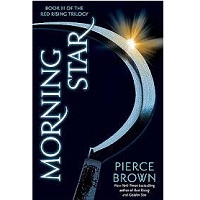 Morning Star Red Rising Saga by Pierce Brown