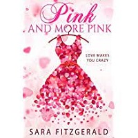 PINK AND MORE PINK BY SARA FITZGERALD